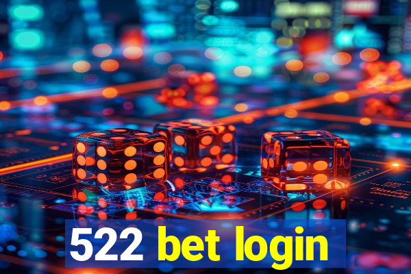 522 bet login